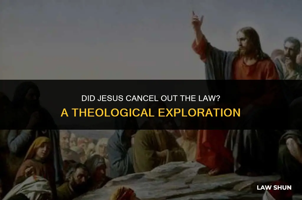 did jesus cancel out the law