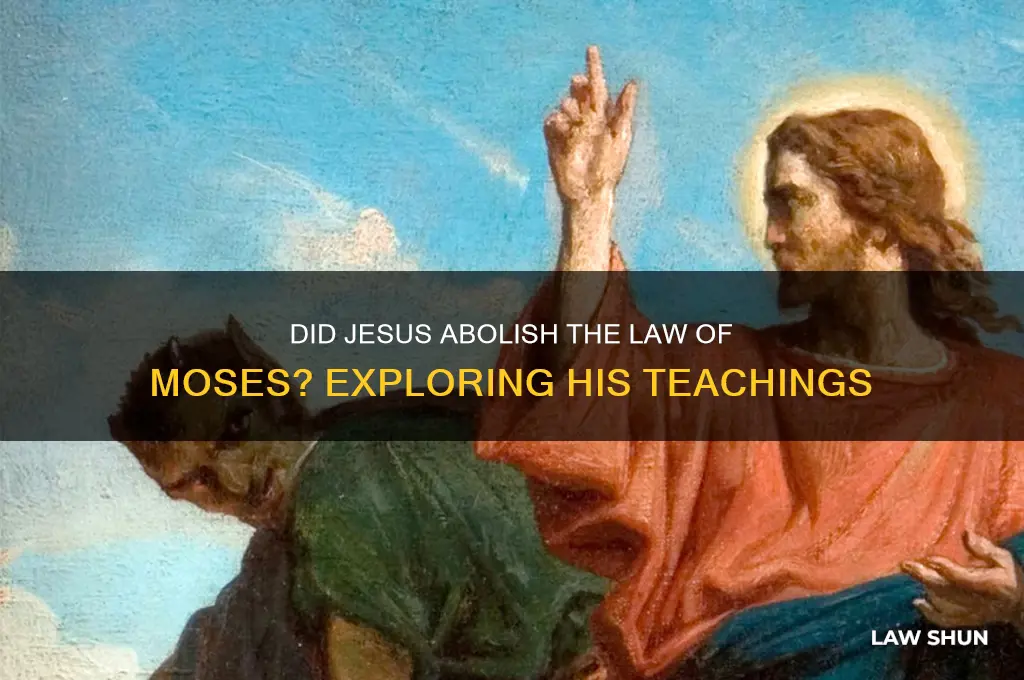 did jesus come to abolish the law of moses