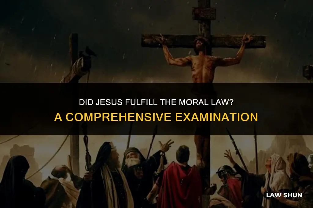 did jesus fulfill the moral law