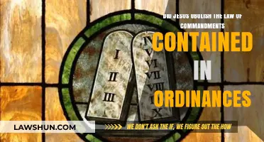 Did Jesus Abolish the Law of Commandments in Ordinances?