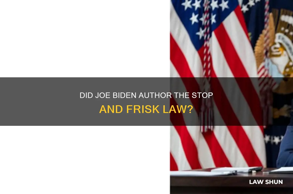 did joe biden write the stop and frisk law