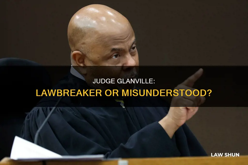 did judge glanville break the law