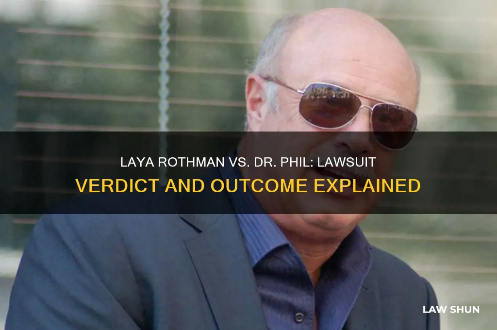did laya rothman win her law suit against dr phil