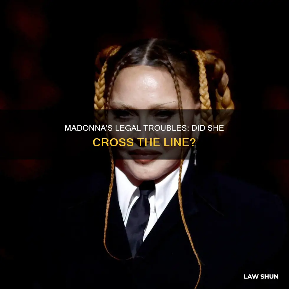 did madonna break the law