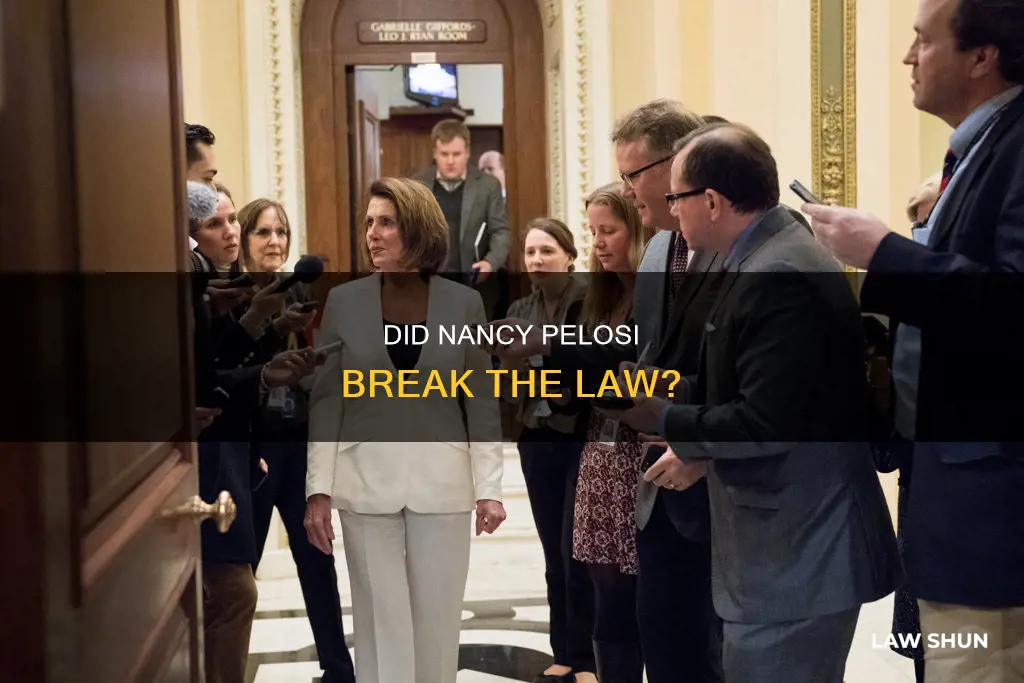 did nancy pelosi break a law