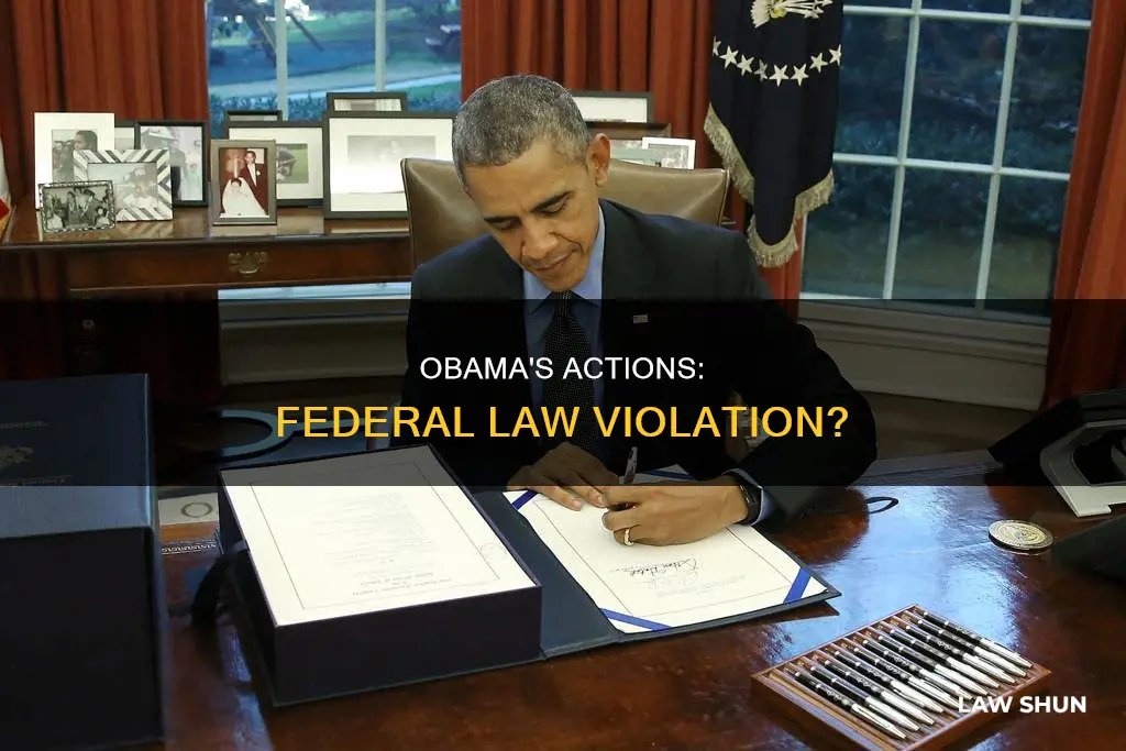 did obama break federal law