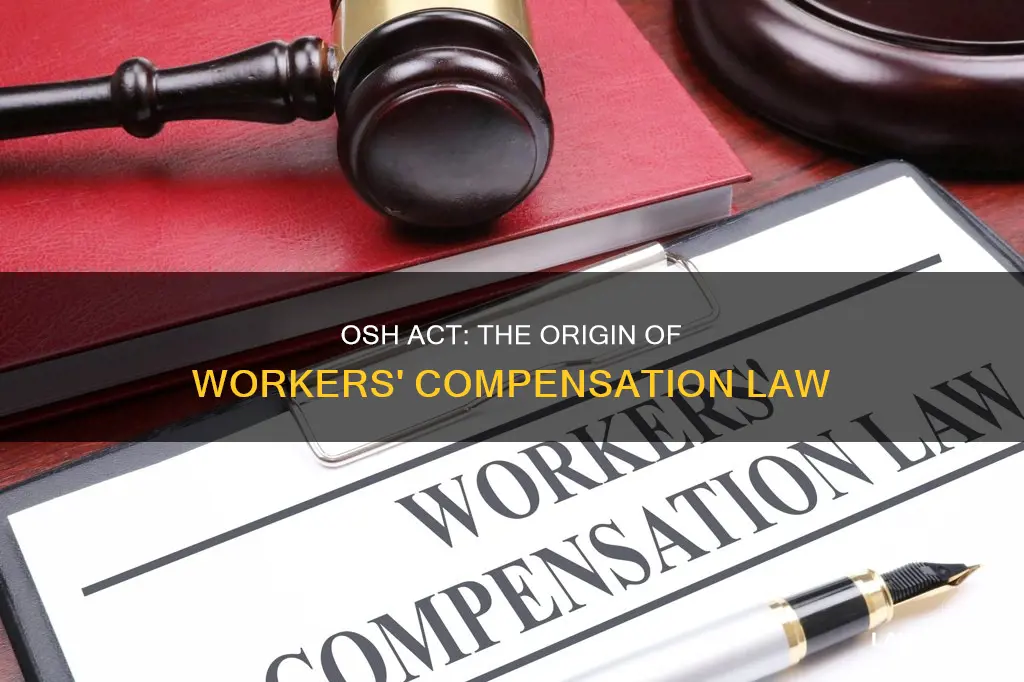 did osh act created workers compensation law