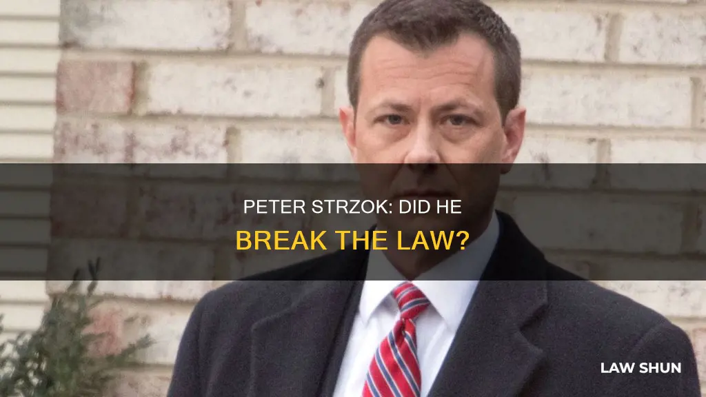 did peter strzok break the law