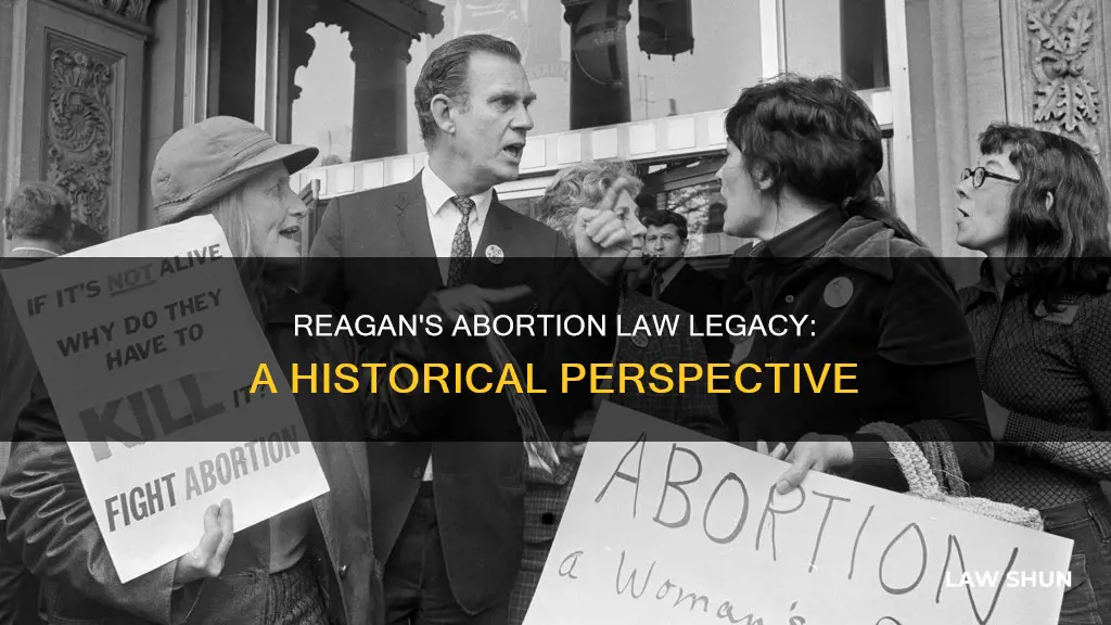 did ronald reagan sign abortion in to law