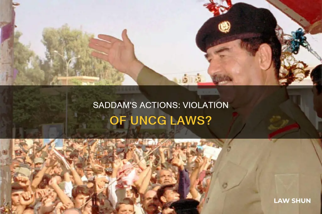 did saddam break laws of the uncg