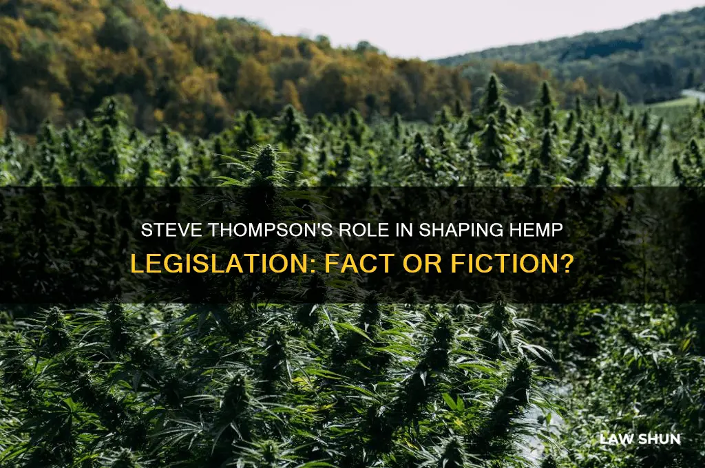 Steve Thompson's Role In Shaping Hemp Legislation: Fact Or Fiction ...
