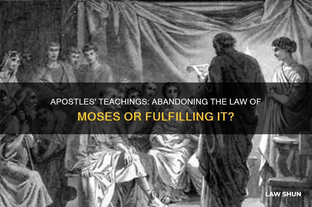did the apostles teach to abandon the law of moses