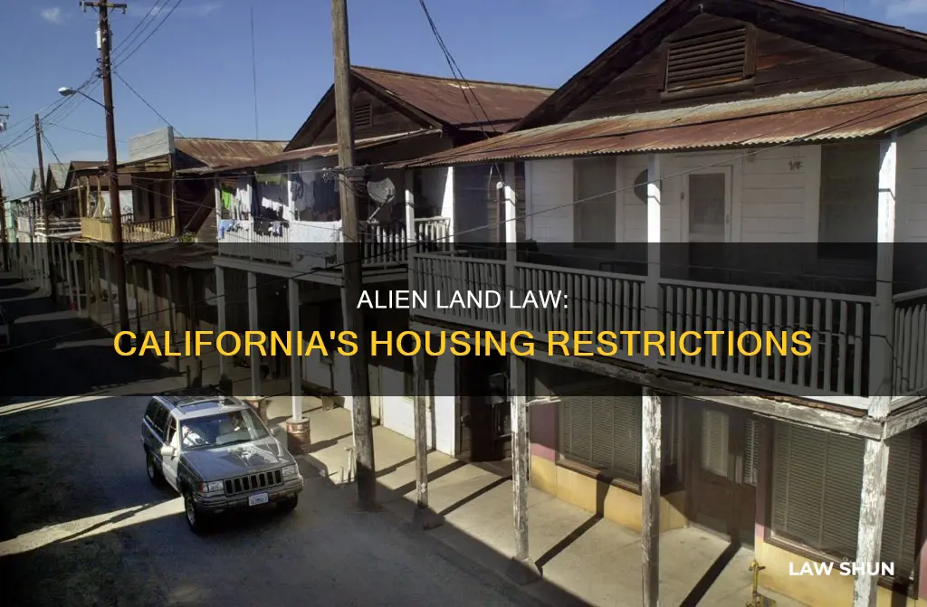 did the california alien land law apply to housing