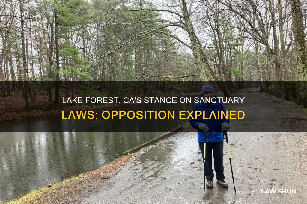 did the city of lake forest ca oppose sanctuary laws