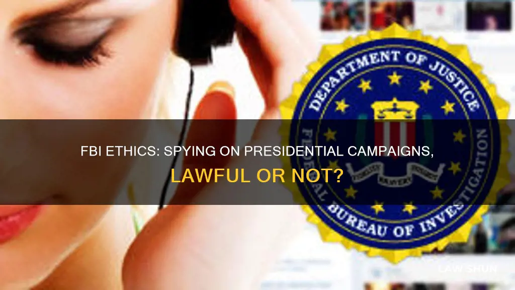 did the fbi break laws by spyinh on presidential campaign