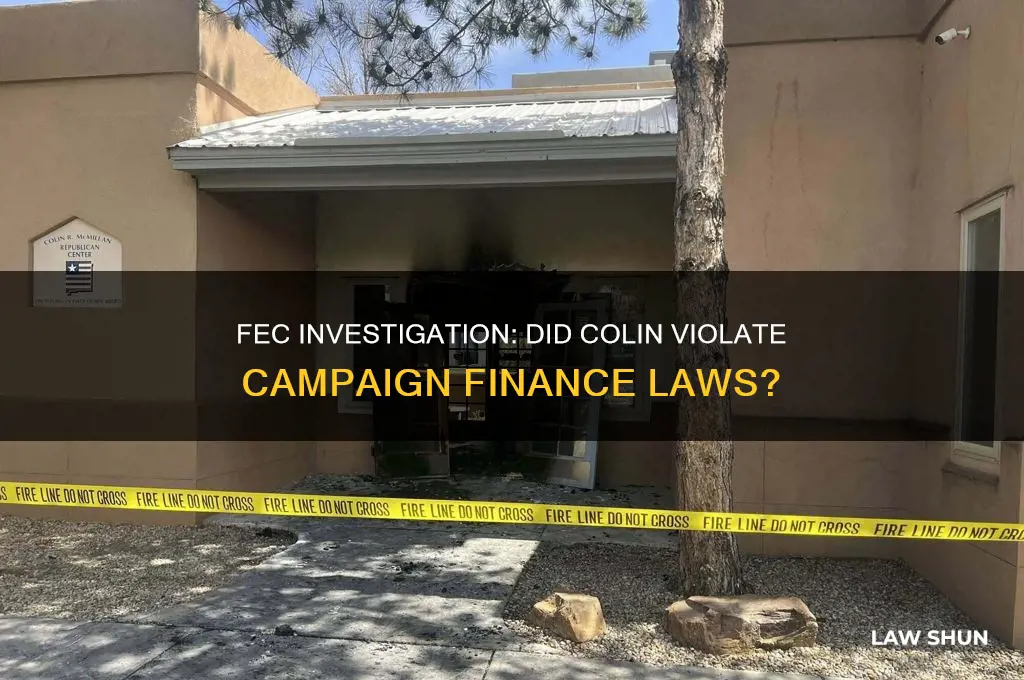 did the fec said that colin voilate any campaign laws