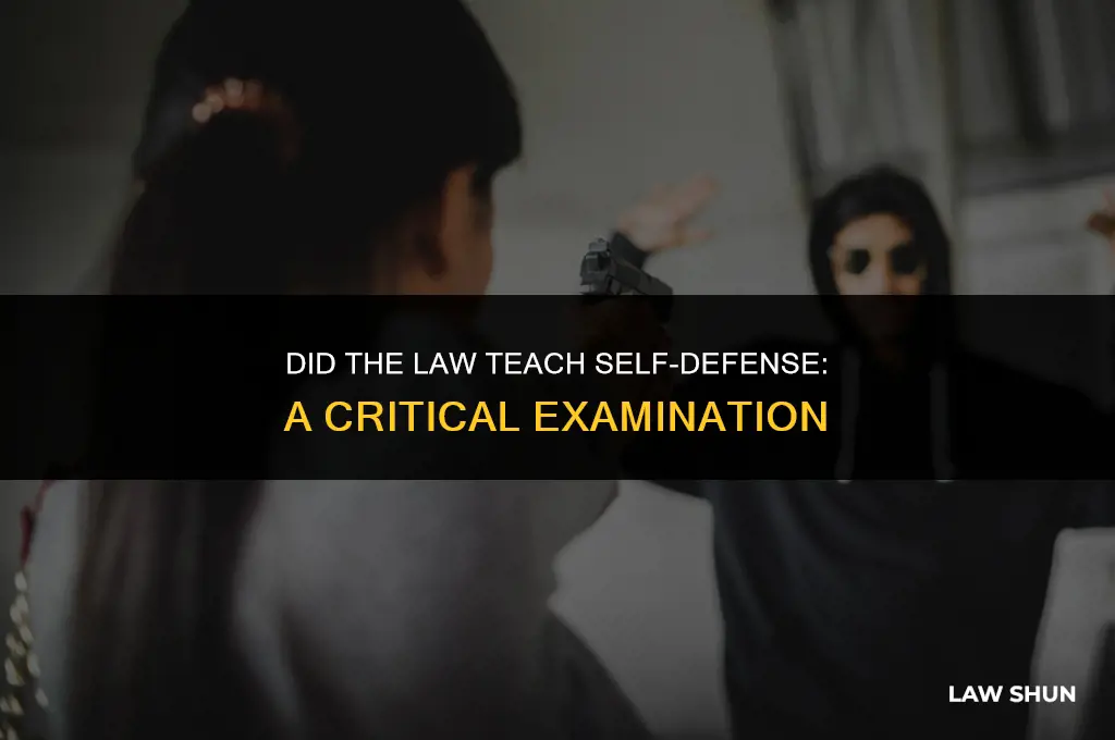 did the law teach self defense