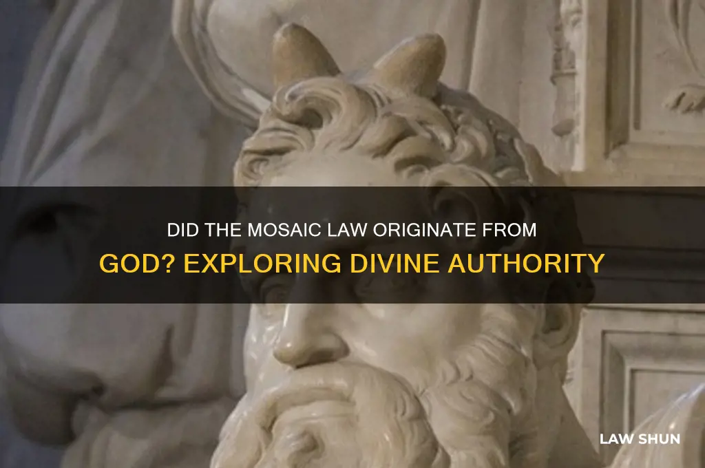 did the mosaic law come from god
