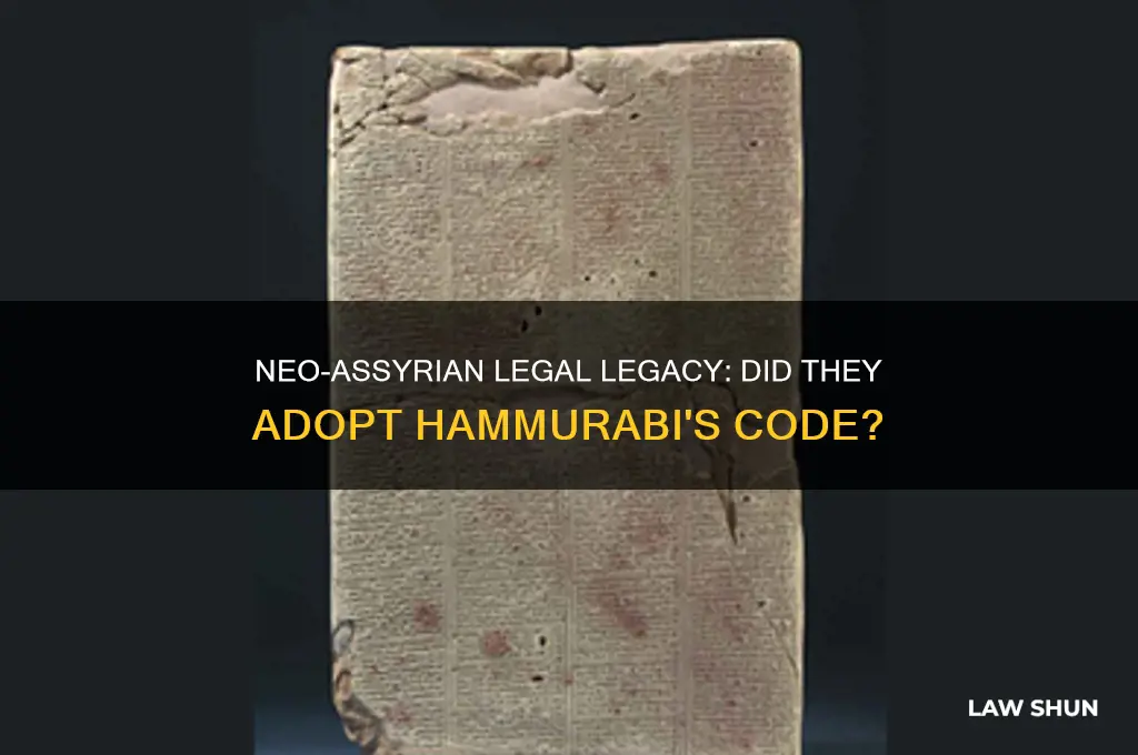 did the neo assyrians adopted law code of hammurabi
