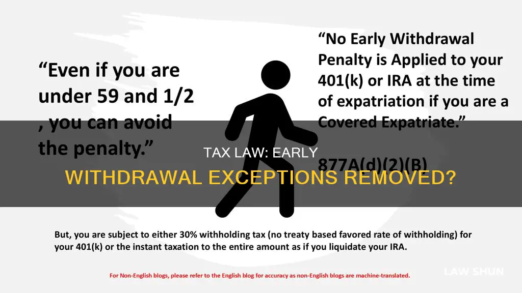 did the tax law eliminate early withdrawal exceptions