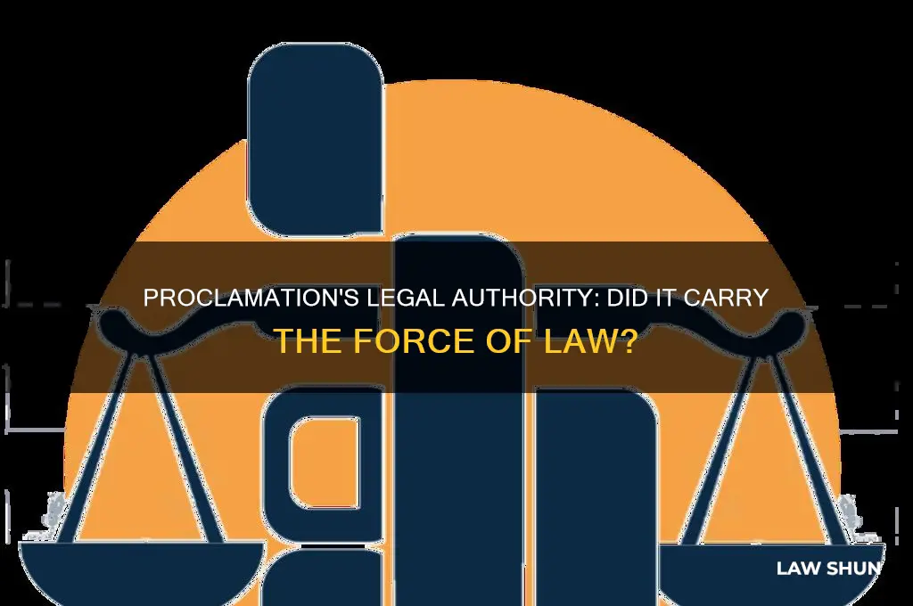 did this proclamation have the power of law