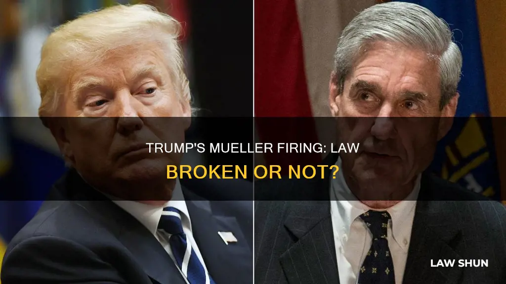 did trump break a law trying to fire mueller