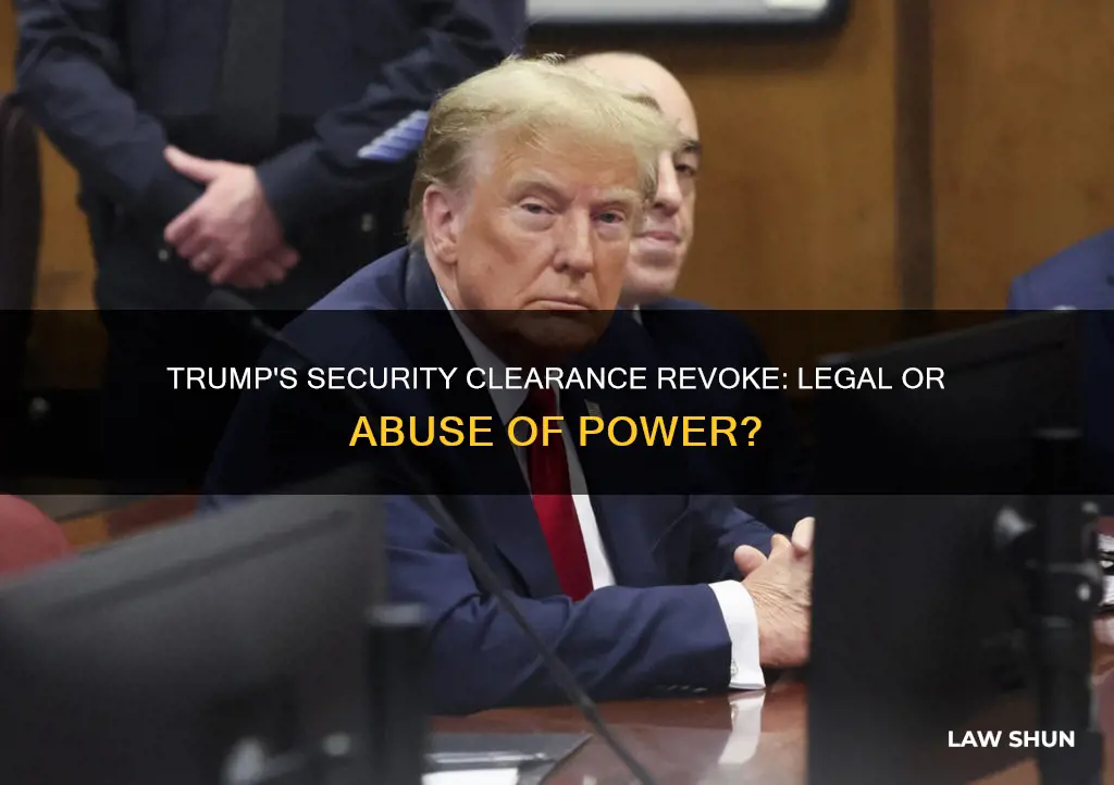 did trump break a law when revoking security clearance