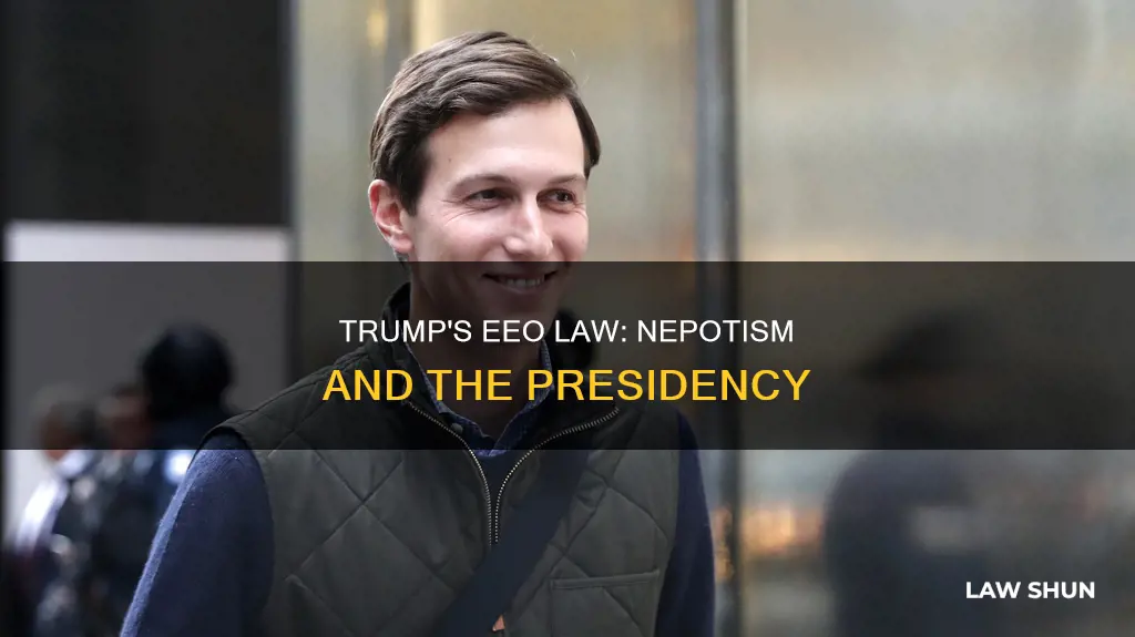 did trump break eeo law nepotism