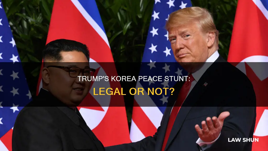 did trump break the law by entering north korea