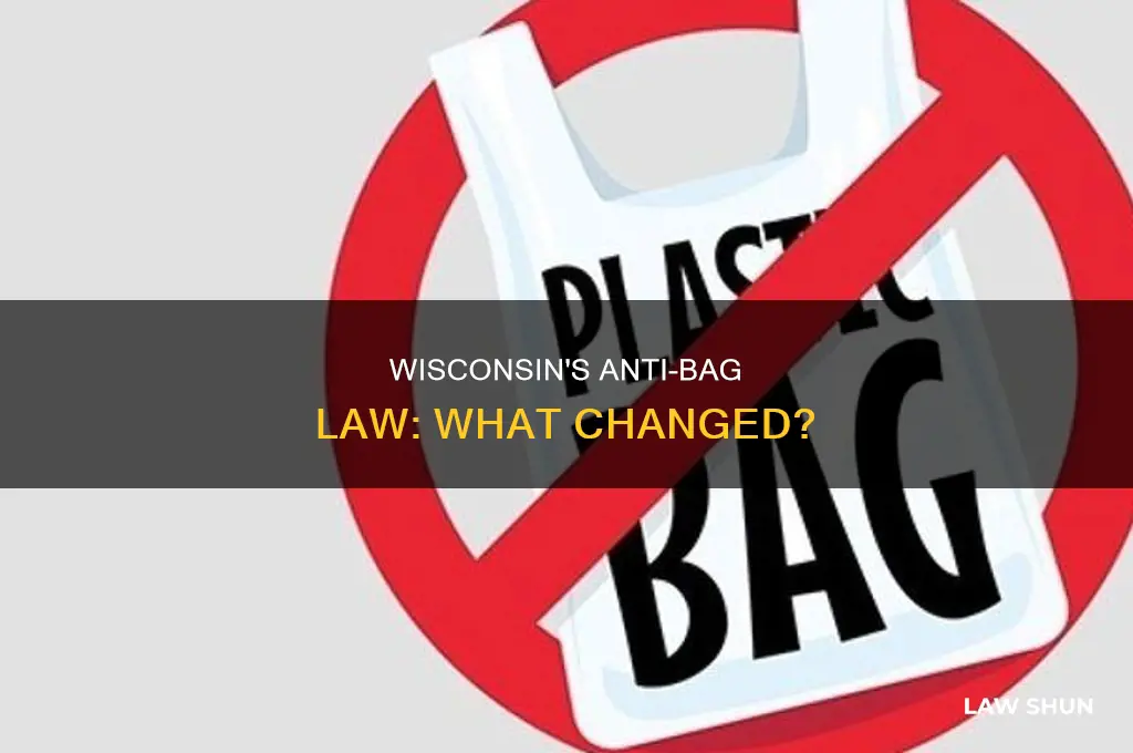 did wisconsin do away with anti bag law