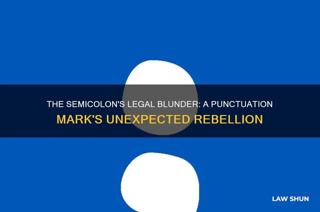 did you hear about the semicolon that broke the law