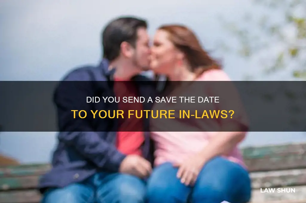 did you send save the date to future in law