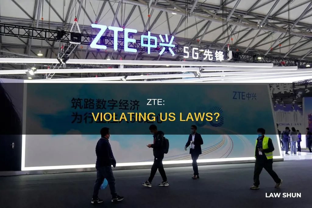 did zte break us law