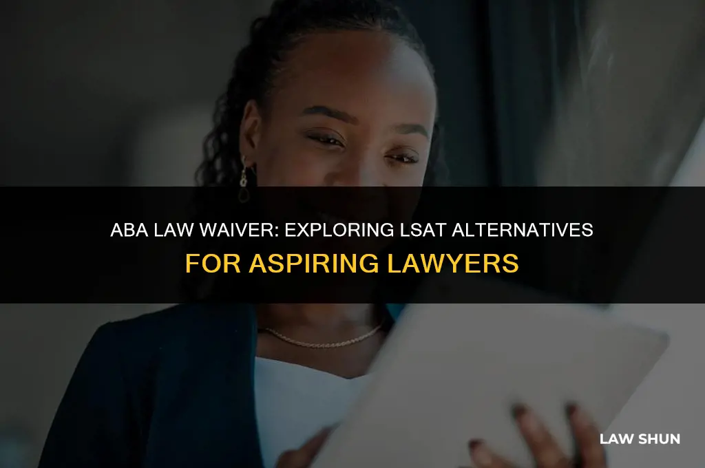do aba law waive the lsat