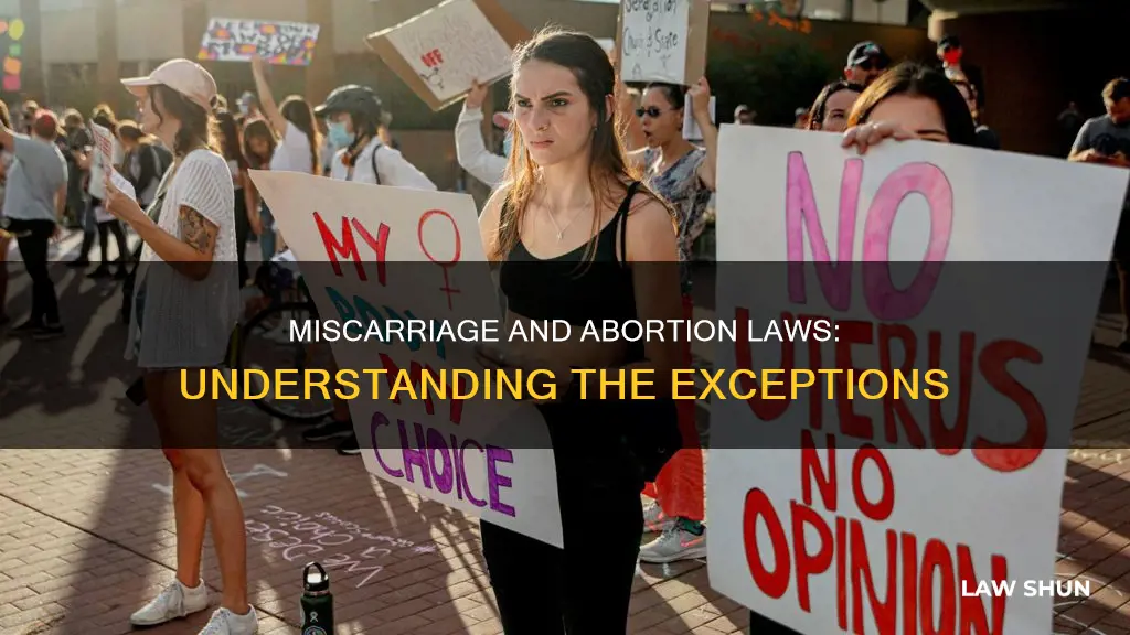 do abortion laws have exceptions for miscarriage