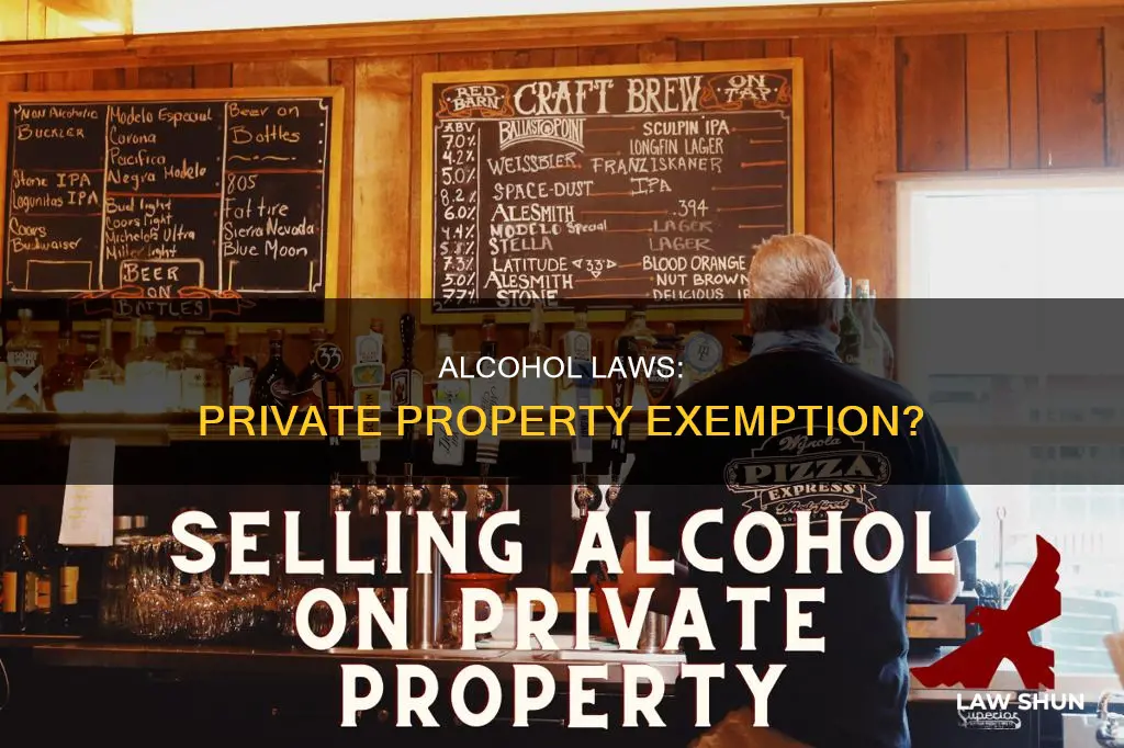 do alcohol laws apply on private property