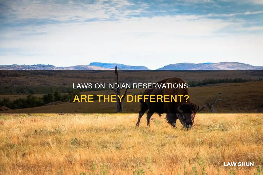 do all indian reservations obey the same laws