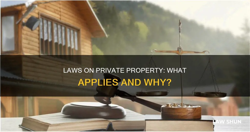 do all laws apply to private property