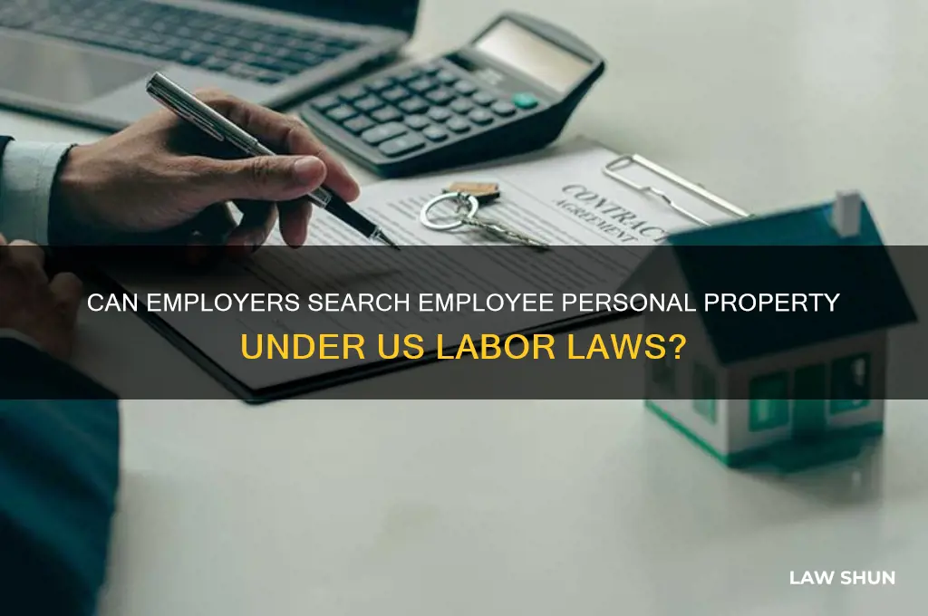 do american labor laws allow searching employees personal property