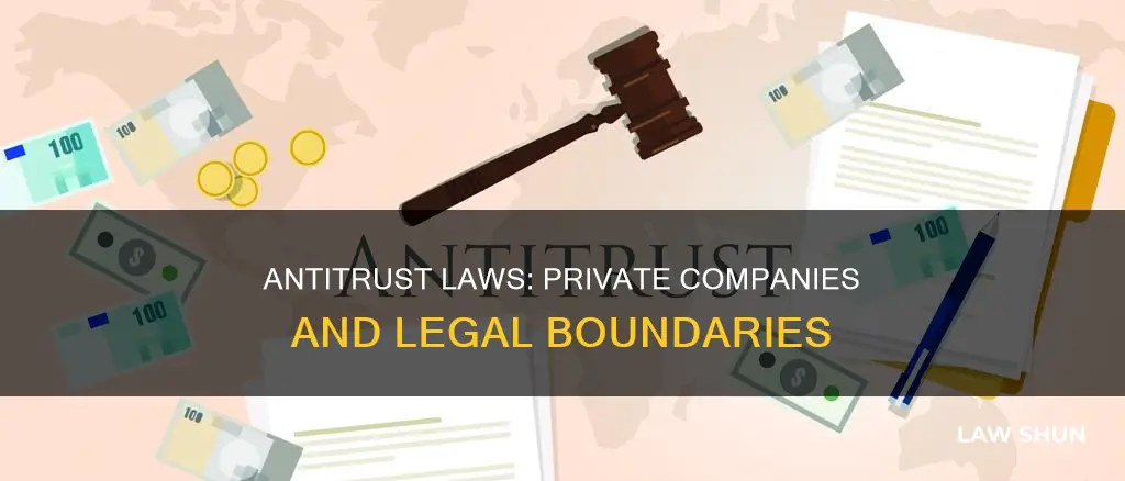 do antitrust laws apply to private companies