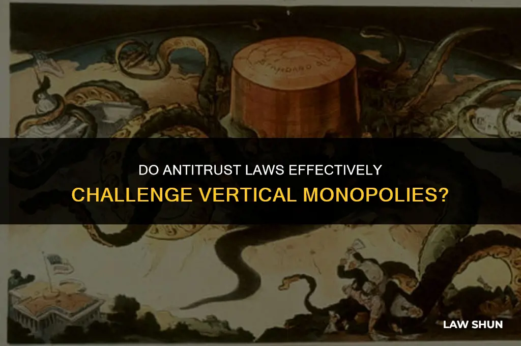 do antitrust laws attack vertical monopoly