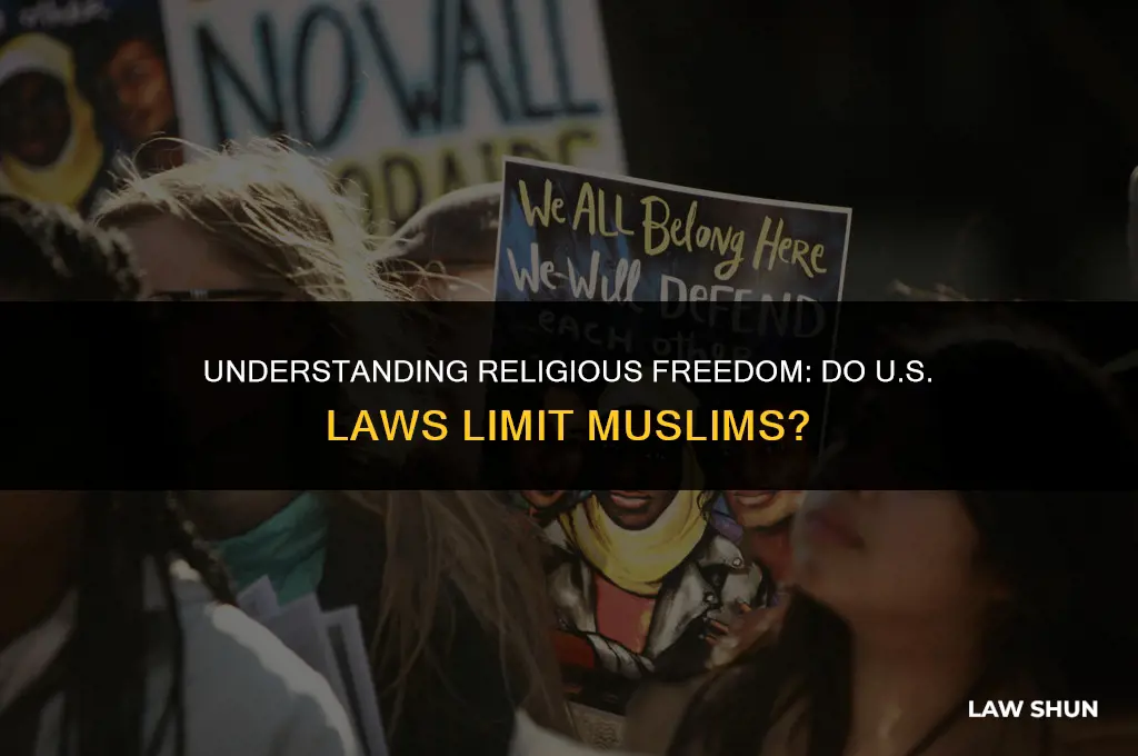 do any us laws limit muslims