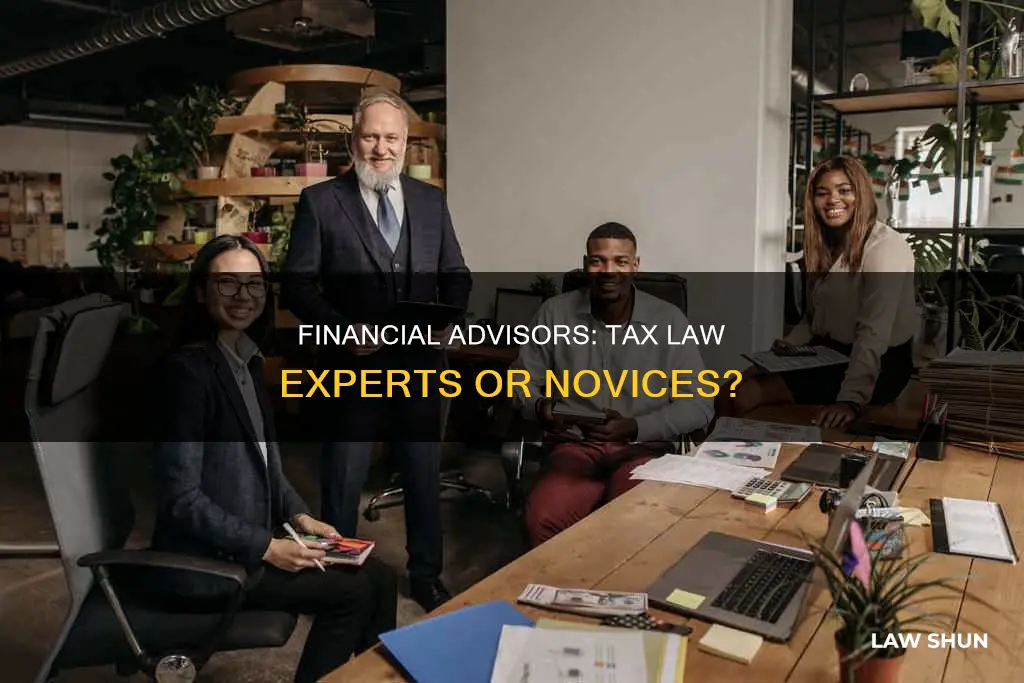 do aome financial advisors know tax laws