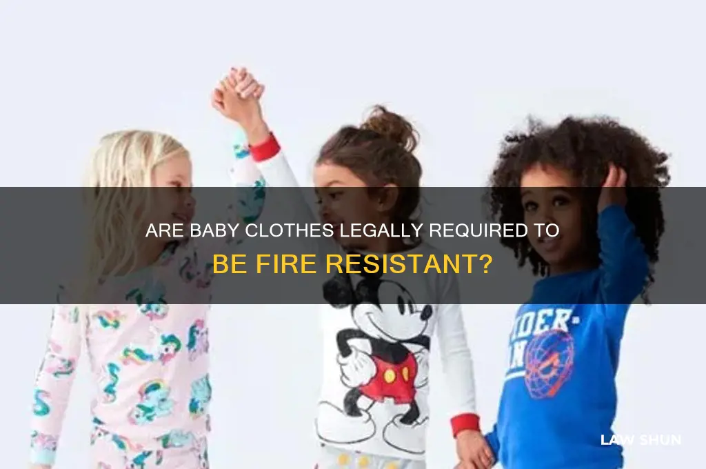 do baby clothes have to be fire resistant by law