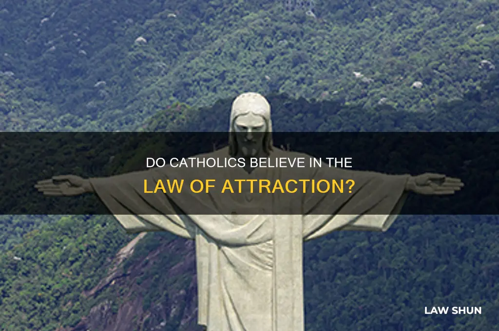do catholics believe in the law of attraction