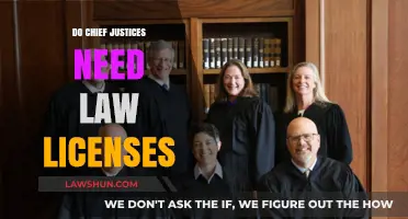 Chief Justices and Law Licenses: A Necessary Requirement or Not?