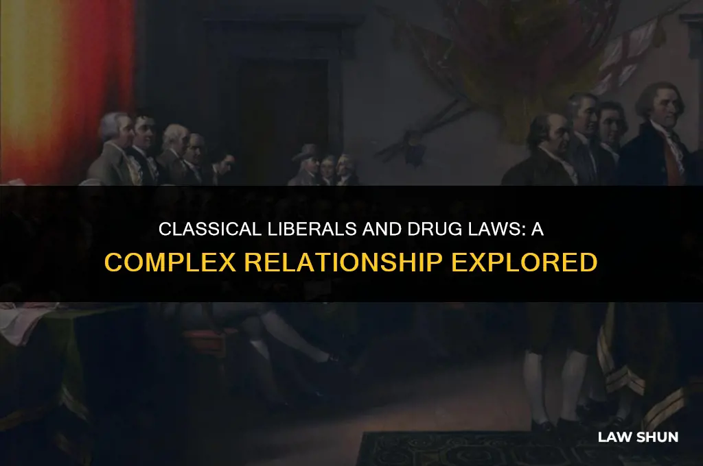 do classical liberals support drug laws