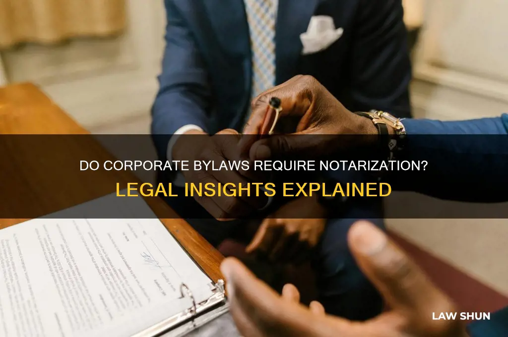 do corporate by laws need to be notorized