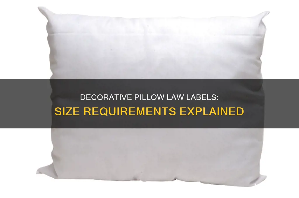 do decorative pillows need size on law label