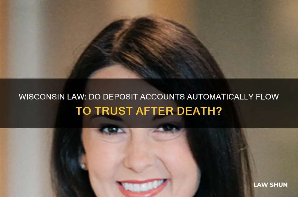 do deposit accounts flow to trust after death wisconsin law